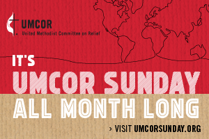 UMCOR Sunday – March 2021